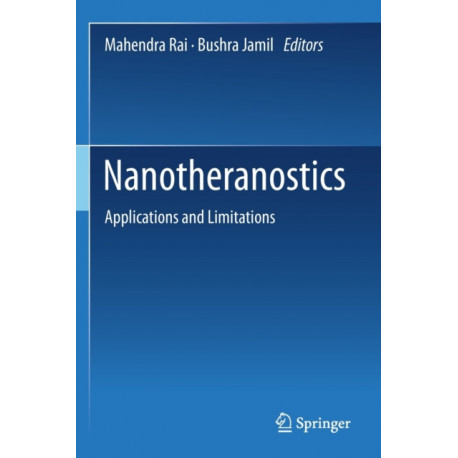 Nanotheranostics: Applications and Limitations
