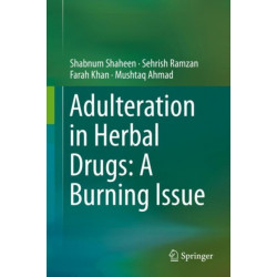 Adulteration in Herbal Drugs: A Burning Issue