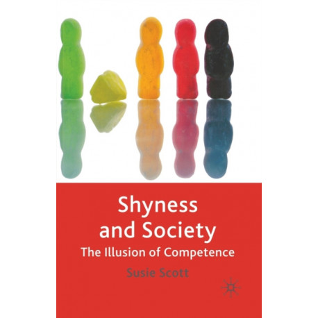 Shyness and Society: The Illusion of Competence