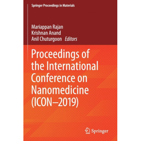 Proceedings of the International Conference on Nanomedicine (ICON-2019)