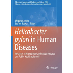 Helicobacter pylori in Human Diseases: Advances in Microbiology, Infectious Diseases and Public Health Volume 11