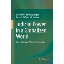 Judicial Power in a Globalized World: Liber Amicorum Vincent De Gaetano