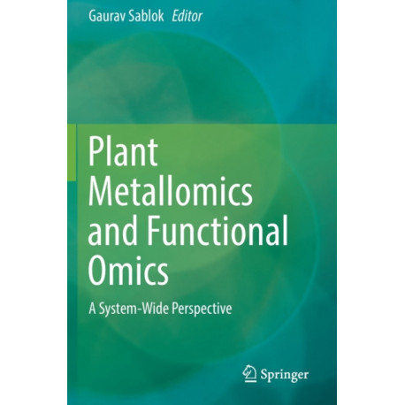 Plant Metallomics and Functional Omics: A System-Wide Perspective