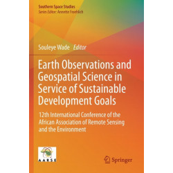 Earth Observations and Geospatial Science in Service of Sustainable Development Goals: 12th International Conference of the African Association of Remote Sensing and the Environment