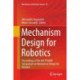 Mechanism Design for Robotics: Proceedings of the 4th IFToMM Symposium on Mechanism Design for Robotics