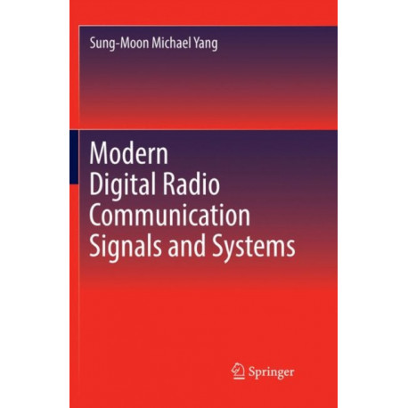 Modern Digital Radio Communication Signals and Systems