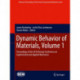 Dynamic Behavior of Materials, Volume 1: Proceedings of the 2018 Annual Conference on Experimental and Applied Mechanics