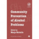 Community Prevention of Alcohol Problems
