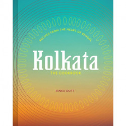 Kolkata: Recipes from the heart of Bengal