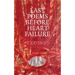 Last Poems Before Heart Failure