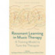 Resonant Learning in Music Therapy: A Training Model to Tune the Therapist
