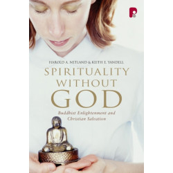 Spirituality Without God: Buddhist Enlightenment and Christian Salvation