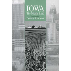 Iowa: The Middle Land