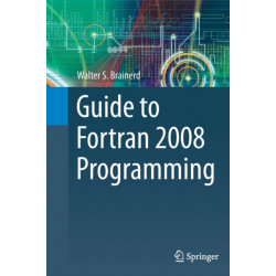 Guide to Fortran 2008 Programming