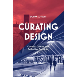 Curating Design: Context, Culture and Reflective Practice