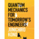 Quantum Mechanics for Tomorrow's Engineers