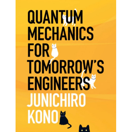 Quantum Mechanics for Tomorrow's Engineers