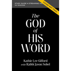 The God of His Word Bible Study Guide plus Streaming Video