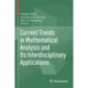 Current Trends in Mathematical Analysis and Its Interdisciplinary Applications