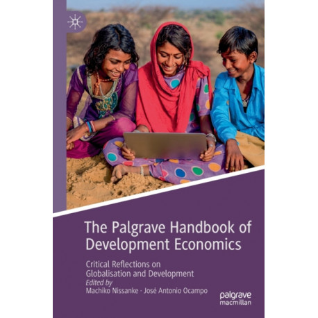 The Palgrave Handbook of Development Economics: Critical Reflections on Globalisation and Development