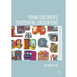 Young Children’s Existential Encounters