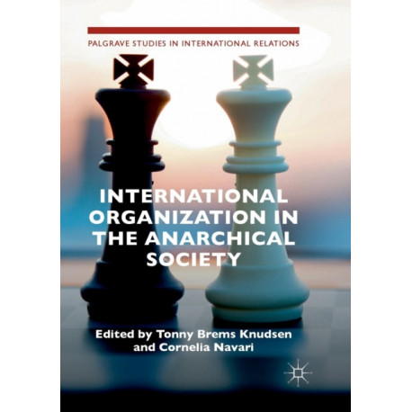 International Organization in the Anarchical Society: The Institutional Structure of World Order