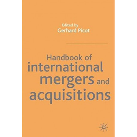 Handbook of International Mergers and Aquisitions: Planning, Execution and Integration