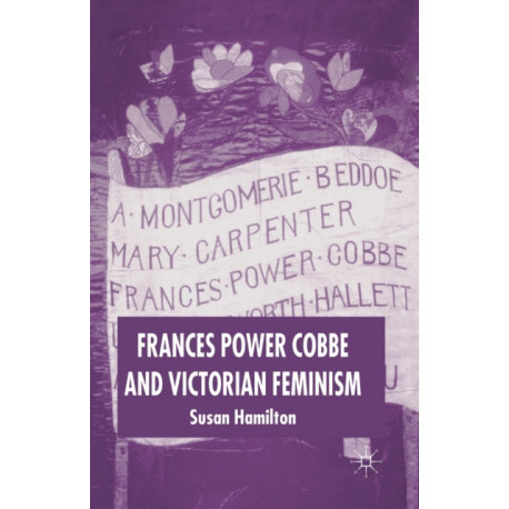 Frances Power Cobbe and Victorian Feminism