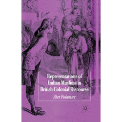 Representations of Indian Muslims in British Colonial Discourse