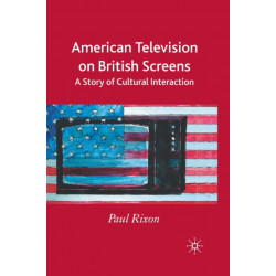 American Television on British Screens: A Story of Cultural Interaction