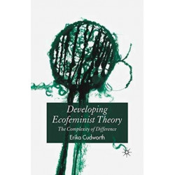 Developing Ecofeminist Theory: The Complexity of Difference