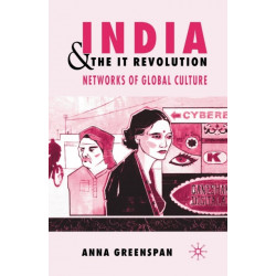 India and the IT Revolution: Networks of Global Culture