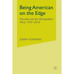 Being American on the Edge: Penurbia and the Metropolitan Mind, 1945-2010