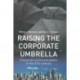 Raising the Corporate Umbrella: Corporate Communications in the Twenty-First Century