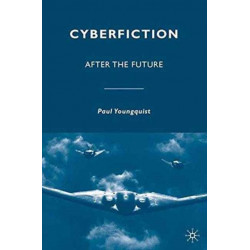 Cyberfiction: After the Future