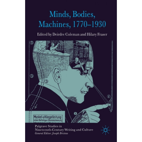 Minds, Bodies, Machines, 1770-1930