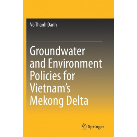 Groundwater and Environment Policies for Vietnam’s Mekong Delta