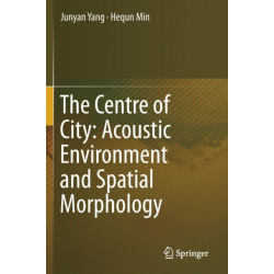 The Centre of City: Acoustic Environment and Spatial Morphology