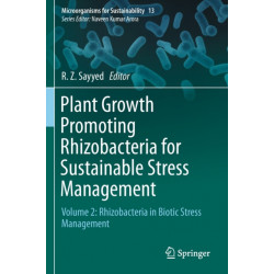 Plant Growth Promoting Rhizobacteria for Sustainable Stress Management: Volume 2: Rhizobacteria in Biotic Stress Management