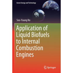 Application of Liquid Biofuels to Internal Combustion Engines