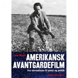 Amerikanske avantegardefilm: fra surrealisme til poesi og politik