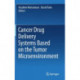 Cancer Drug Delivery Systems Based on the Tumor Microenvironment
