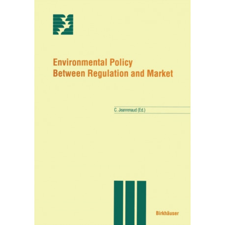 Environmental Policy Between Regulation and Market