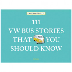 111 VW Bus Stories That You Should Know