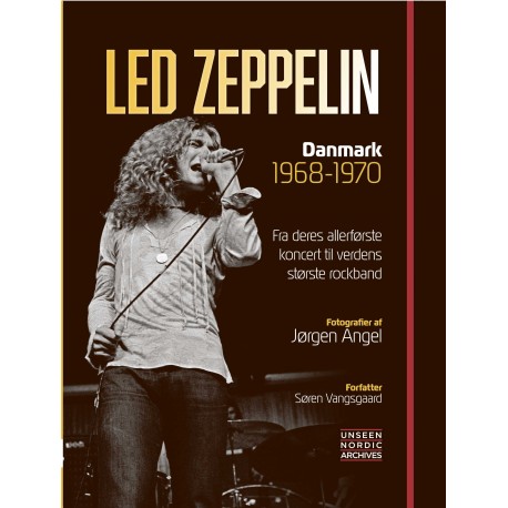 Led Zeppelin - Danmark 1968-1970: Fotografier af Jørgen Angel