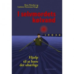 I selvmordets kølvand: Hjælp til at bære det ubærlige