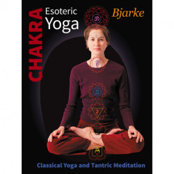 Chakra - Esoteric Yoga: Classical Yoga and Tantric Meditation