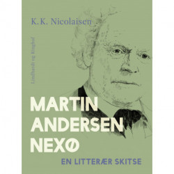 Martin Andersen Nexø. En litterær skitse