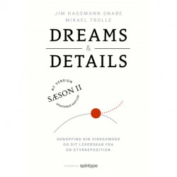 Dreams & Details  – Genopfind din virksomhed og dit lederskab fra en styrkeposition
