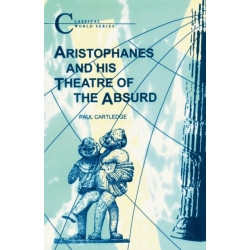 Aristophanes and His Theatre of the Absurd